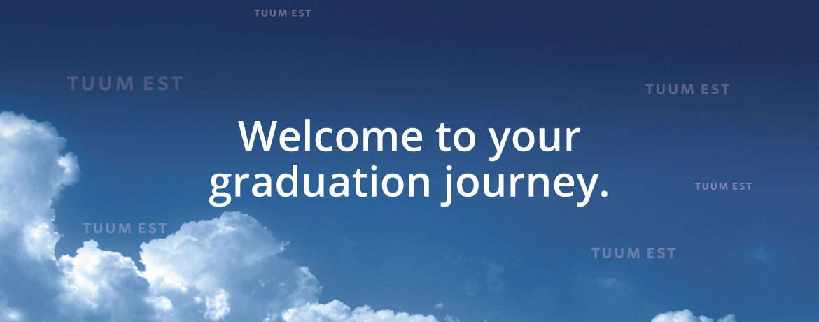 Welcome to your graduation journey